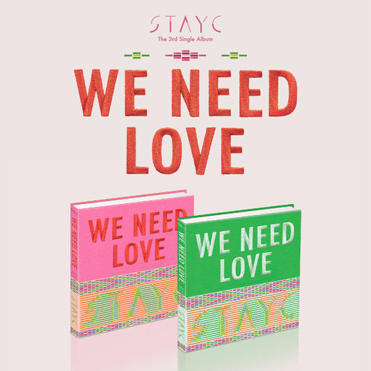 STAYC - WE NEED LOVE (3RD SINGLE ALBUM)